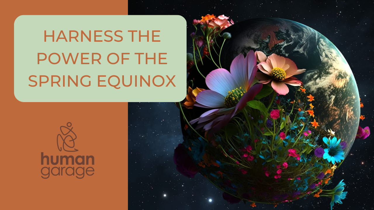 harness the power of the spring equinox